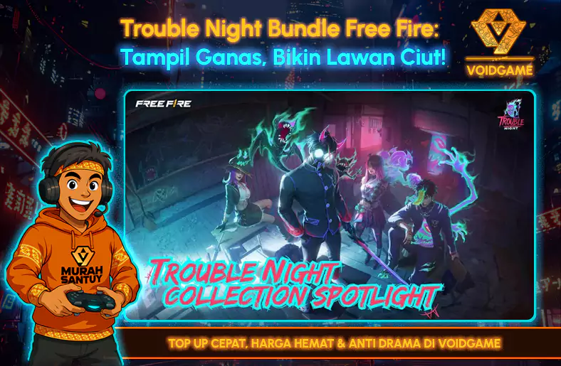 Cara Dapat Bundle Trouble Night Free Fire: Panduan Spin “Bundle Gentayangan” (Doodle, Pom-Pom, Hopping) + Tips Hemat Diamond Artwork Trouble Night Collection Spotlight Free Fire menampilkan tiga karakter dengan aura hijau gelap; banner VoidGame futuristik.